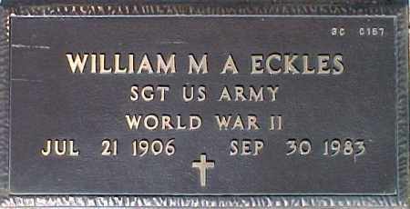 ECKLES, WILLIAM M. A. - Maricopa County, Arizona | WILLIAM M. A. ECKLES - Arizona Gravestone Photos