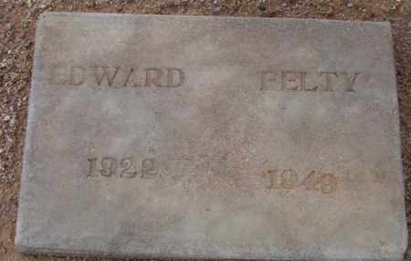 FELTY, EDWARD - Maricopa County, Arizona | EDWARD FELTY - Arizona Gravestone Photos