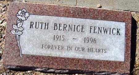 FENWICK, RUTH BERNICE - Maricopa County, Arizona | RUTH BERNICE FENWICK - Arizona Gravestone Photos