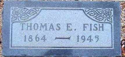 FISH, THOMAS E. - Maricopa County, Arizona | THOMAS E. FISH - Arizona Gravestone Photos