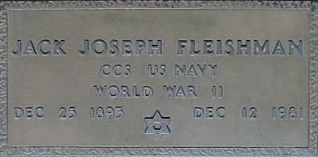 FLEISHMAN, JACK JOSEPH - Maricopa County, Arizona | JACK JOSEPH FLEISHMAN - Arizona Gravestone Photos