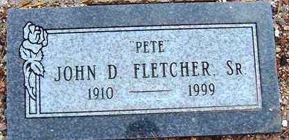 FLETCHER, JOHN D  "PETE", SR - Maricopa County, Arizona | JOHN D  "PETE", SR FLETCHER - Arizona Gravestone Photos