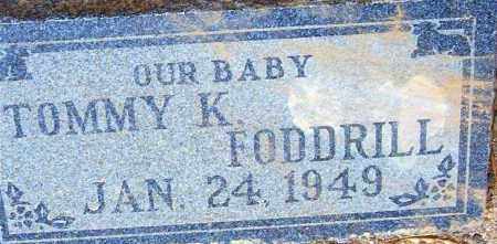 FODDRILL, TOMMY K. - Maricopa County, Arizona | TOMMY K. FODDRILL - Arizona Gravestone Photos