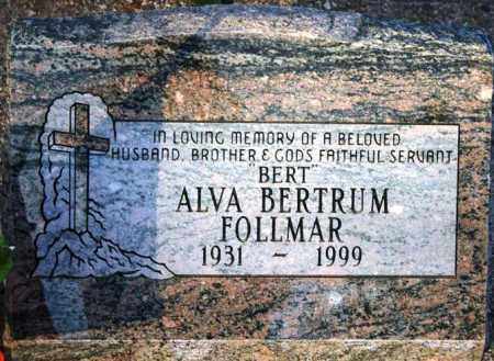 FOLLMAR, ALVA BERTRUM (BERT) - Maricopa County, Arizona | ALVA BERTRUM (BERT) FOLLMAR - Arizona Gravestone Photos