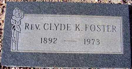 FOSTER, CLYDE K. (REV.) - Maricopa County, Arizona | CLYDE K. (REV.) FOSTER - Arizona Gravestone Photos