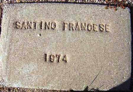 FRANCESE, SANTINO - Maricopa County, Arizona | SANTINO FRANCESE - Arizona Gravestone Photos
