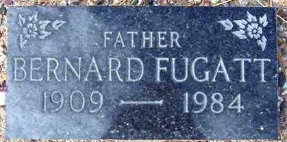 FUGATT, BERNARD ELLIS "BARNEY", SR - Maricopa County, Arizona | BERNARD ELLIS "BARNEY", SR FUGATT - Arizona Gravestone Photos