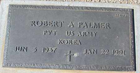 PALMER, ROBERT A. - Maricopa County, Arizona | ROBERT A. PALMER - Arizona Gravestone Photos