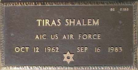 SHALEM, TIRAS - Maricopa County, Arizona | TIRAS SHALEM - Arizona Gravestone Photos