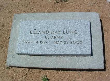 LUNG, LELAND RAY - Yavapai County, Arizona | LELAND RAY LUNG - Arizona Gravestone Photos
