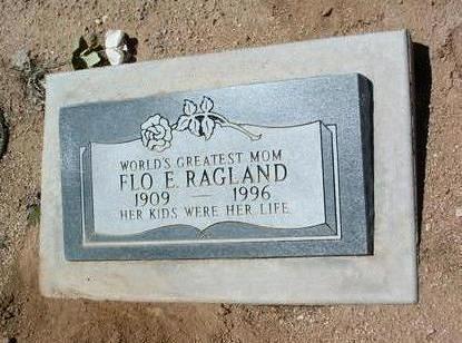 RAGLAND, FLO E. - Yavapai County, Arizona | FLO E. RAGLAND - Arizona Gravestone Photos