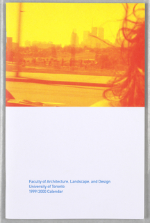 Calendar, 1999/2000 Calendar for Faculty of Architecture Landscape and Design, University of Toronto