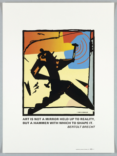 Poster, Art is not a mirror held up to reality, but a hammer with which to shape it