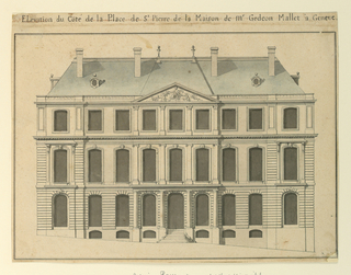 Drawing, Front elevation of the house of Mr. Gédéon Mallet in Geneva