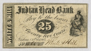 Bank Note, 25 cents, Indian Head Bank, White & Hill, Nashua, N.H.