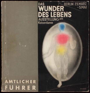 Catalog - Loan # Not Filled, Das Wunder des Lebens Ausstellung am Kaiserdamm (The Miracle of Life Exhibition at the Kaiserdamm)