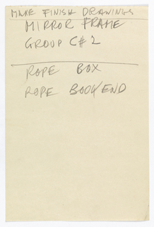 Drawing, Hand-written notes entitled Make Finish Drawings