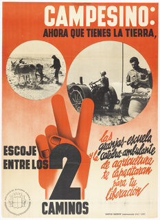Poster, Campesino: Ahora que tienes la tierra, escoje entre los dos caminos (Peasant: Now that you have the land, choose between the two routes)