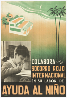 Poster, Colabora con el/socorro rojo/internacional/en su labor de/ayuda al niño (Collaborate with the International Red Aid in their efforts to help the child)