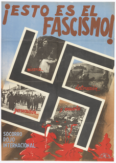 Poster, ¡Esto es el fascismo! miseria...destrucción...persecución...y muerte (This is Fascism! Misery...destruction... persecution... and death)