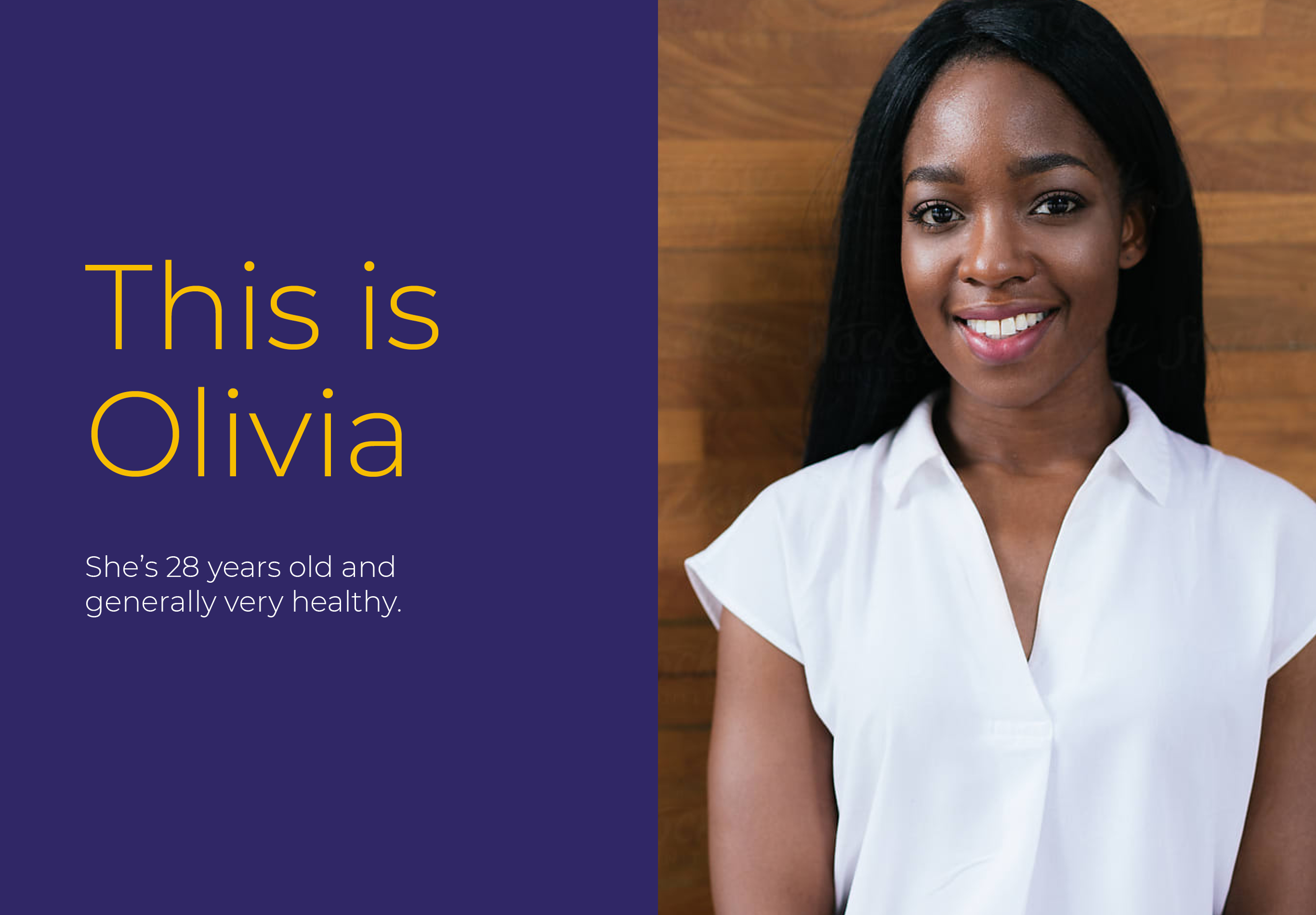 She s 28 years old and generally very healthy ,This is Olivi