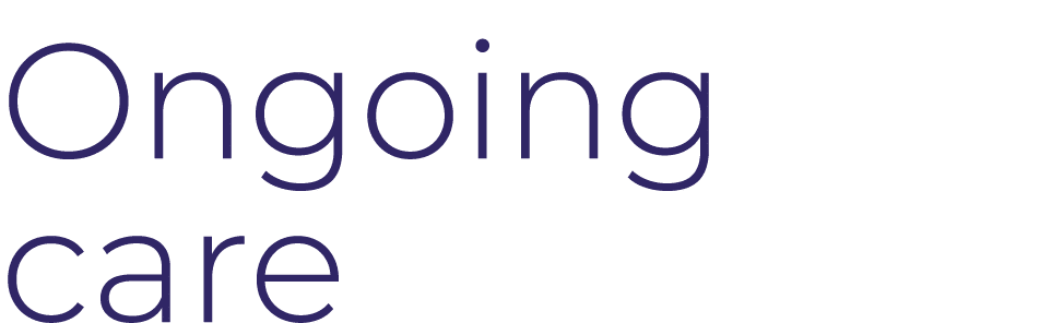 Ongoing care