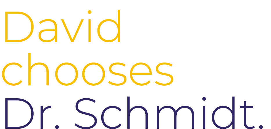 David chooses Dr  Schmidt 