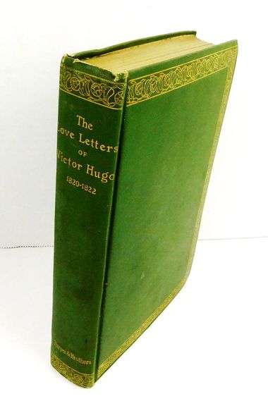 1901 The Love Letters of Victor Hugo Antique Book