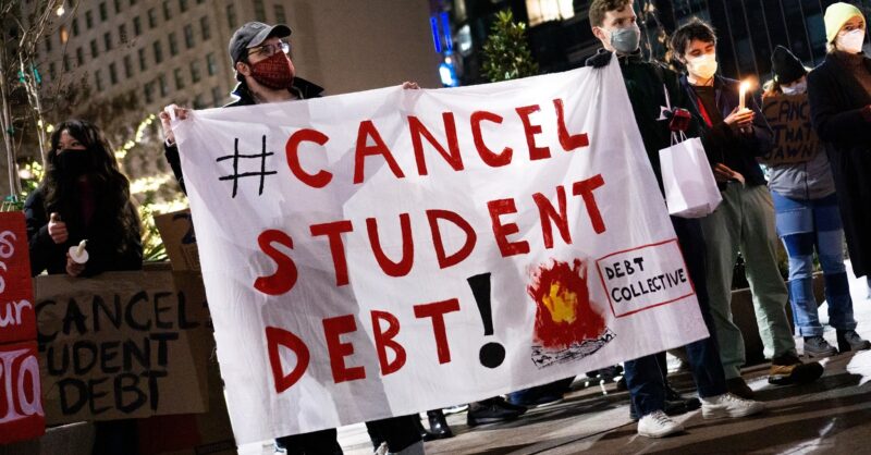 If You Want Student Loan Debt Cancellation The Time To Act Is Here In These Times
