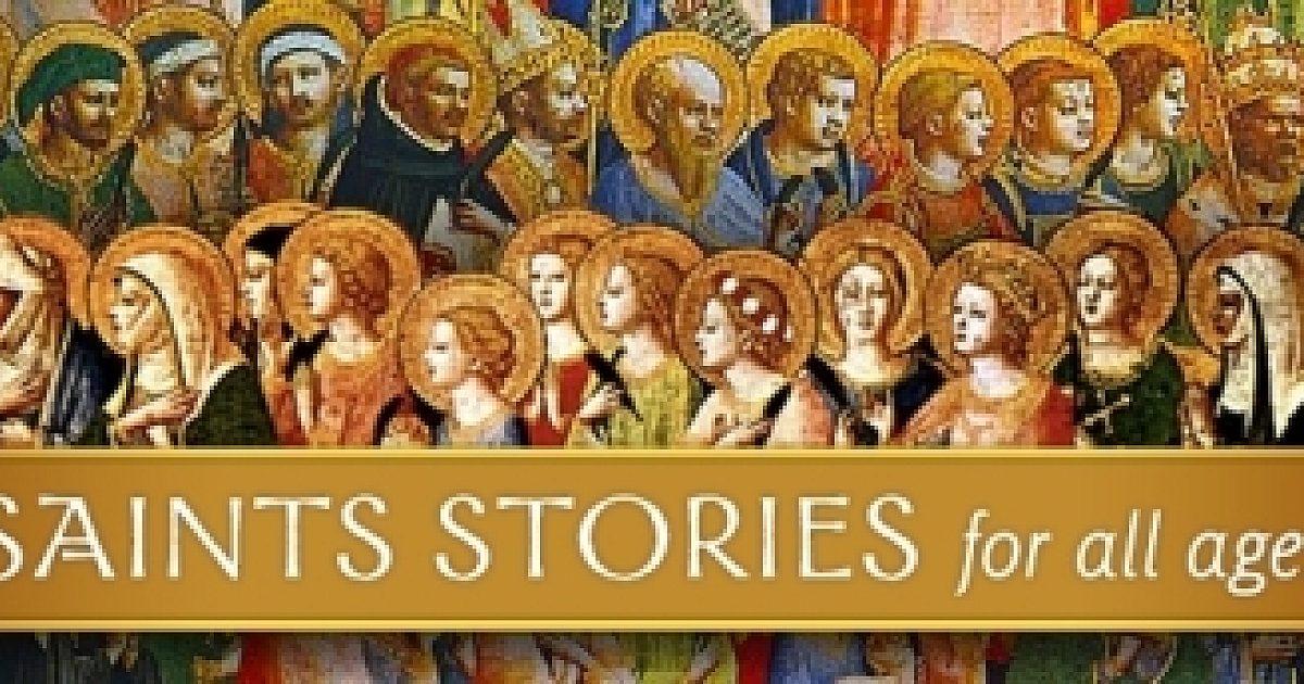 Saints Stories For All Ages Loyola Press