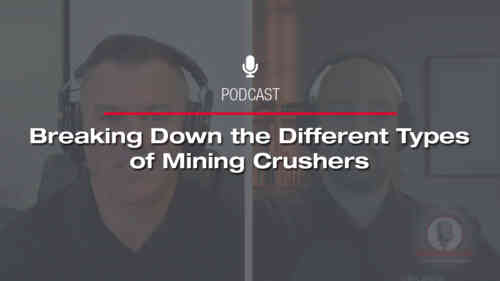 Breaking Down the Different Types of Mining Crushers