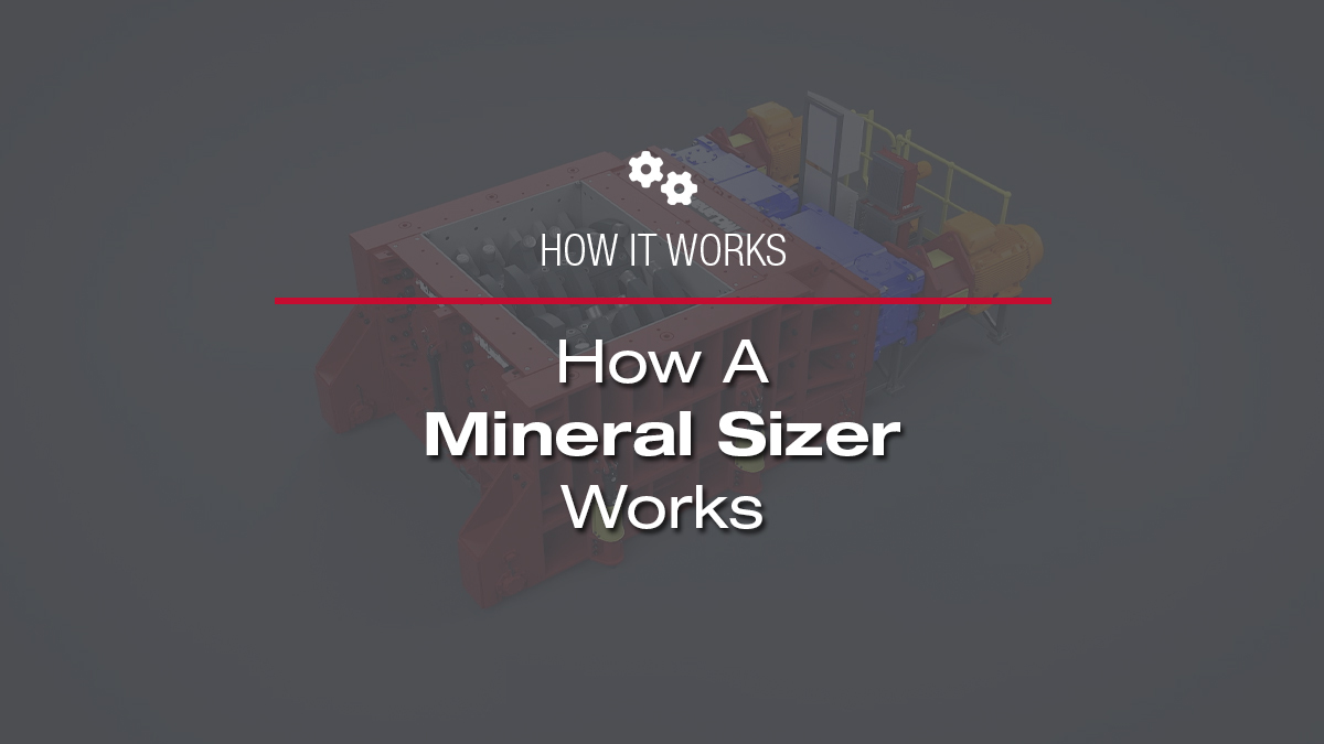 How A Mineral Sizer Works