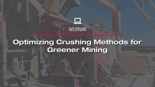 Optimizing Crushing Methods for Greener Mining