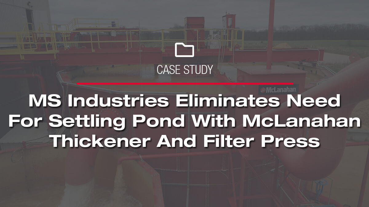 MS Industries eliminates need for settling pond with 51³Ô¹ÏÍø Thickener and Filter Press