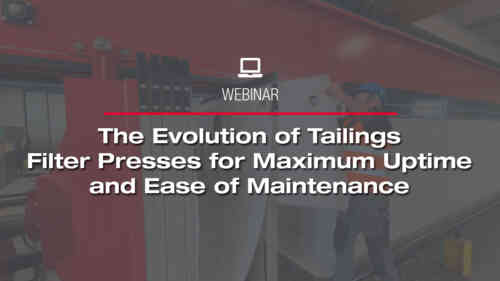The Evolution of Tailings Filter Presses for Maximum Uptime and Ease of Maintenance