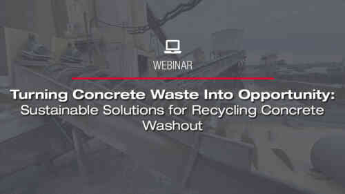 Turning Concrete Waste Into Opportunity: Sustainable Solutions for Recycling Concrete Washout