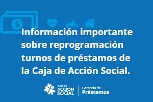 Por los feriados, la Caja de Acción Social reprogramará turnos