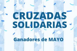 La Caja de Acción Social dio a conocer las instituciones ganadoras de las Cruzadas Solidarias de mayo