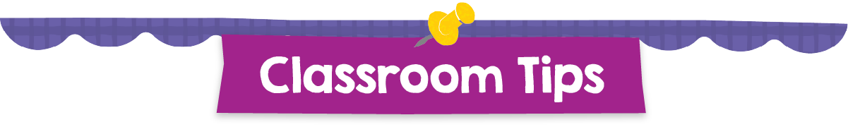 Classroom Tips