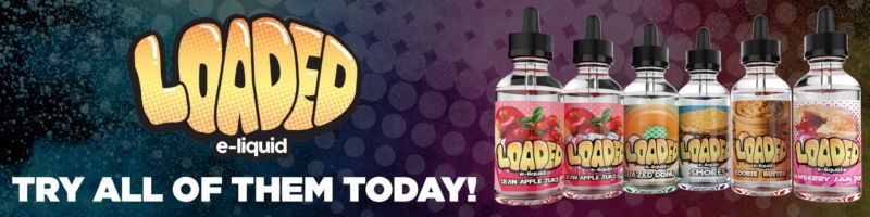 Loaded E-Juice Flavors Review