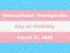 International Transgender Day of Visibility