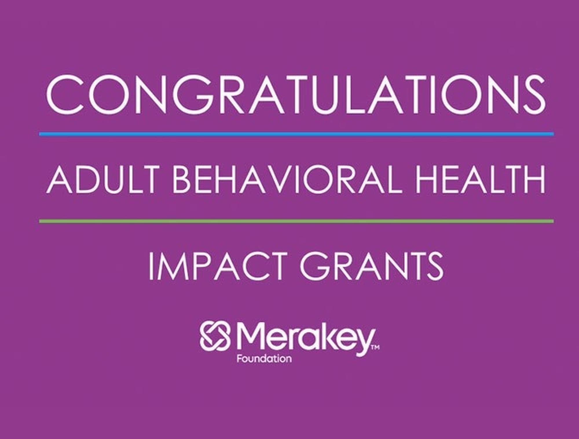 Merakey Foundation Announces Recipients of Adult Behavioral Health Impact Grants