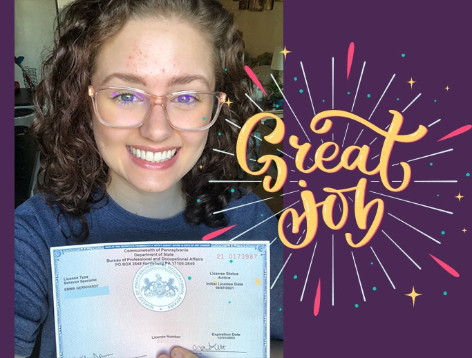 Congratulations, Emma, Newly Licensed Behavior Specialist