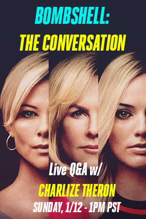 Bombshell: Live Q&A with Charlize Theron