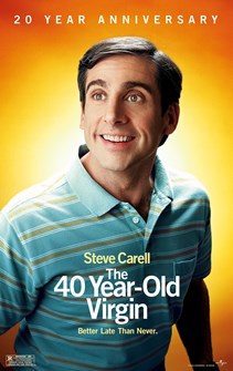 THE 40-YEAR-OLD VIRGIN - 20th Anniversary