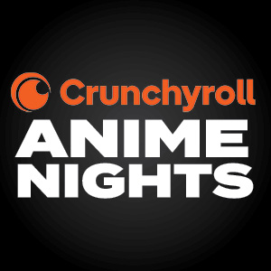 Crunchyroll Anime Nights