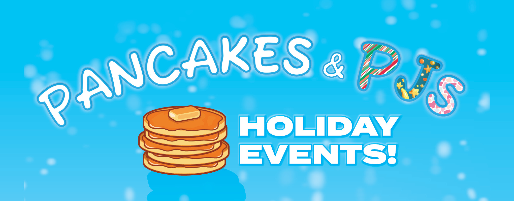PJs and Pancakes with Elf and The Polar Express 2026