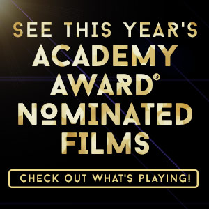 Academy Award Nominated Films - Now Playing