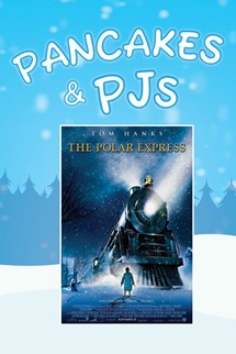 The Polar Express: Pancakes and PJs