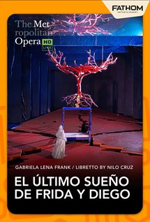 The Met Opera: El Ultimo Sueno de Frida y Diego